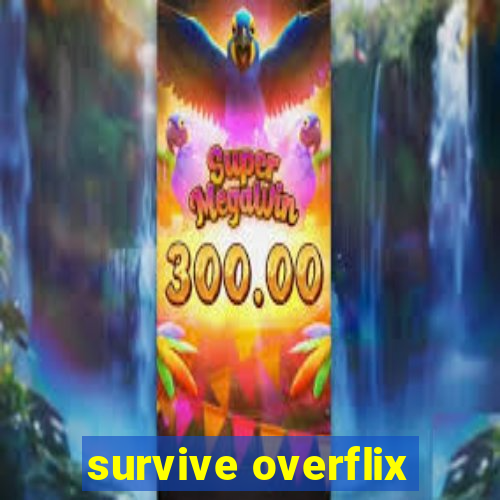 survive overflix